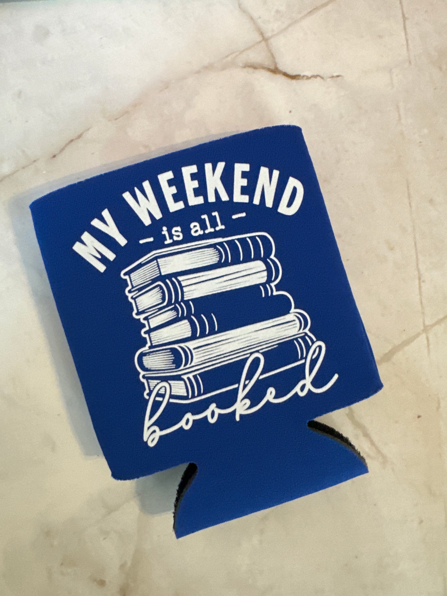 Blue Weekend is Booked Koozie