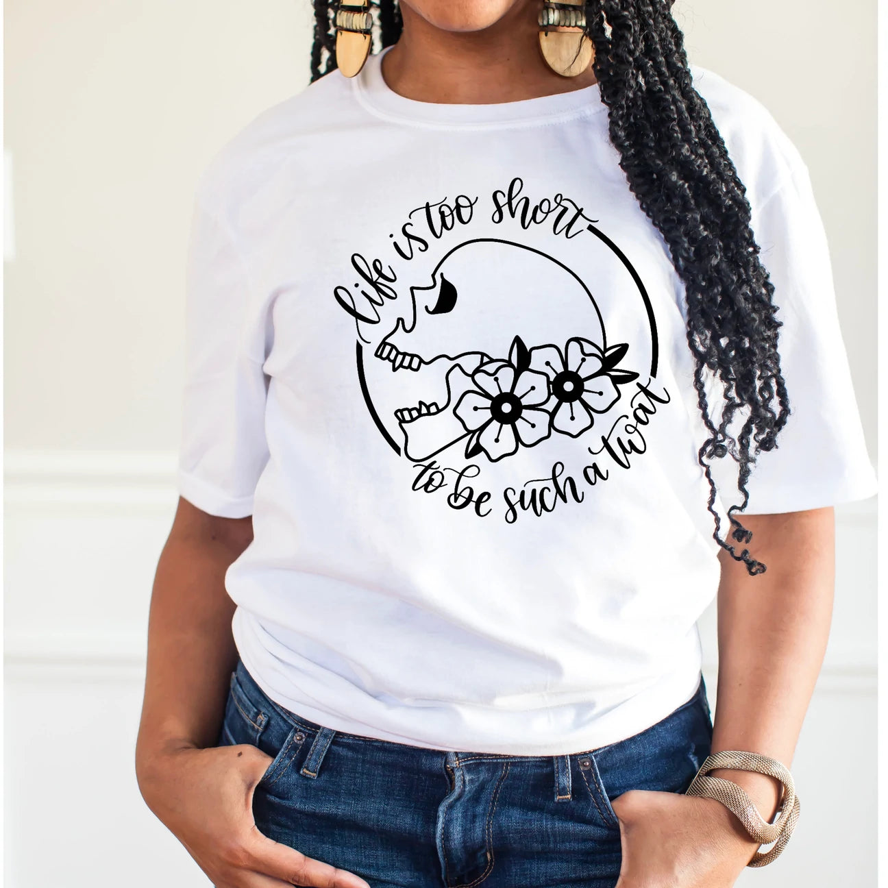 Life Is Too Short To Be A Twat