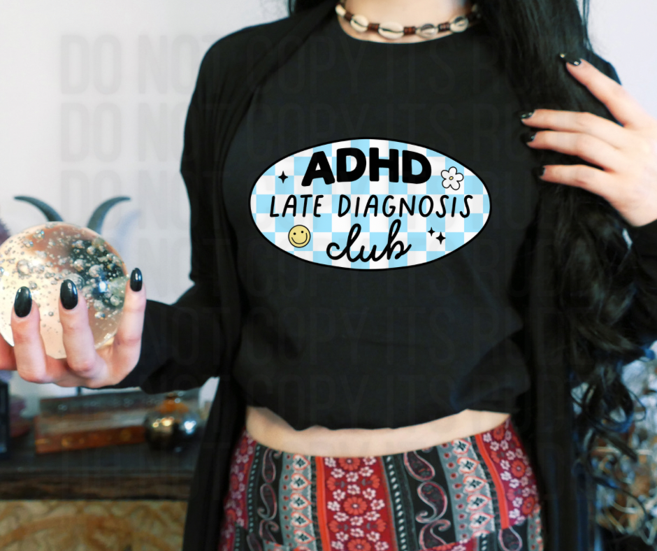 Late ADHD Club Tee