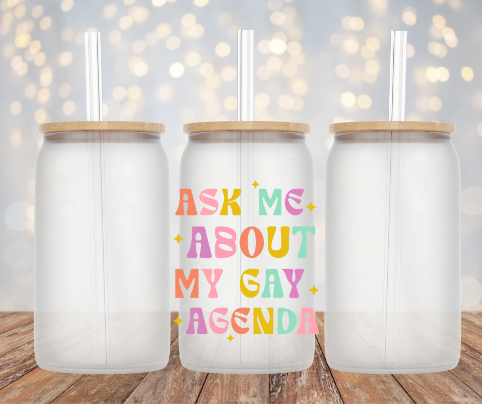 Gay Agenda Glass