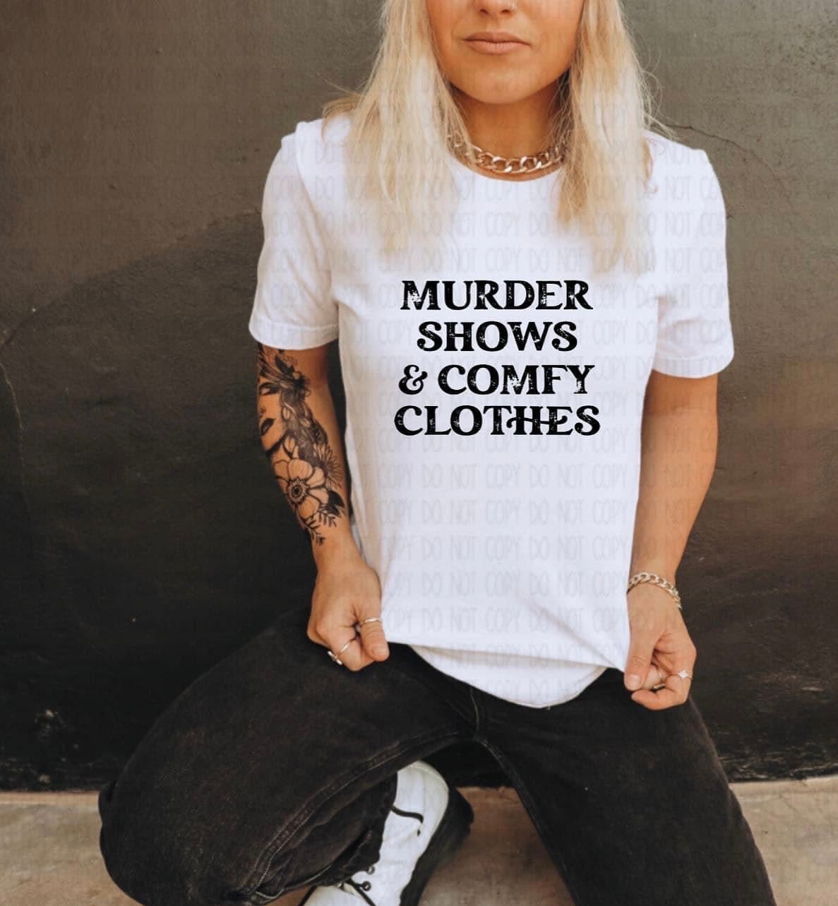 Murder Shows and Comfy Clothes