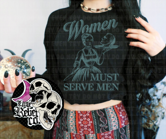 Women Must Serve Tee