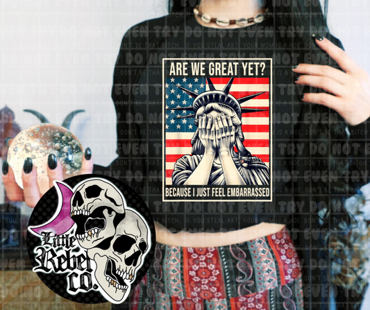 Are We Great Yet? tee