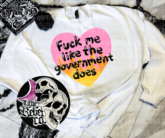Fk Me Like The Gvt Tee
