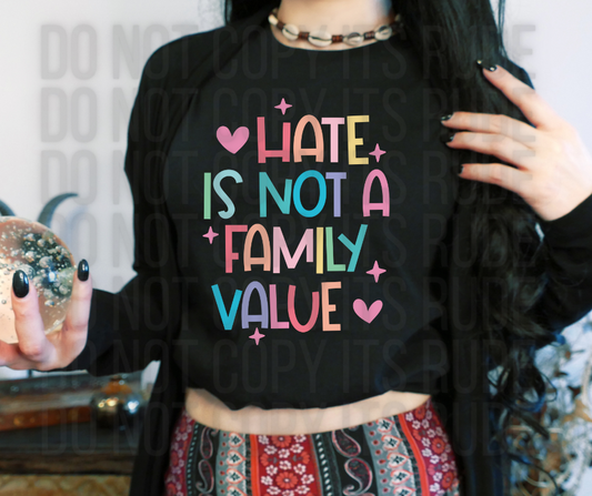 Hate is not a Family Value Tee