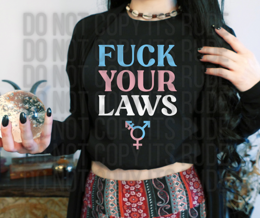 FCK Your Laws Tee