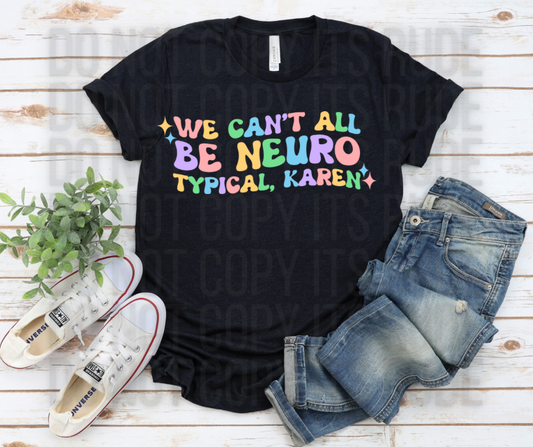 Can’t All Be Neurotypical Karen Tee