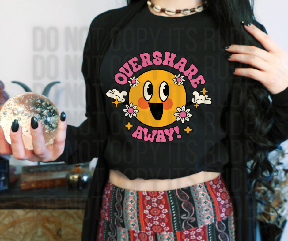 Over share Away! Tee