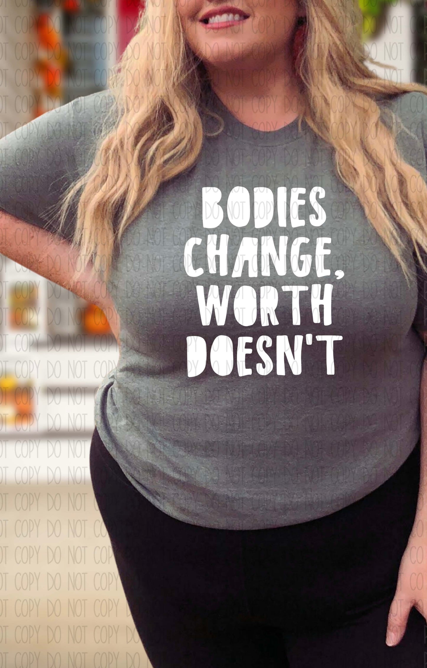 Bodies Change, Worth Doesn’t