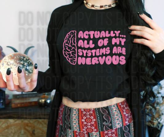 All My Systems are Nervous Tee