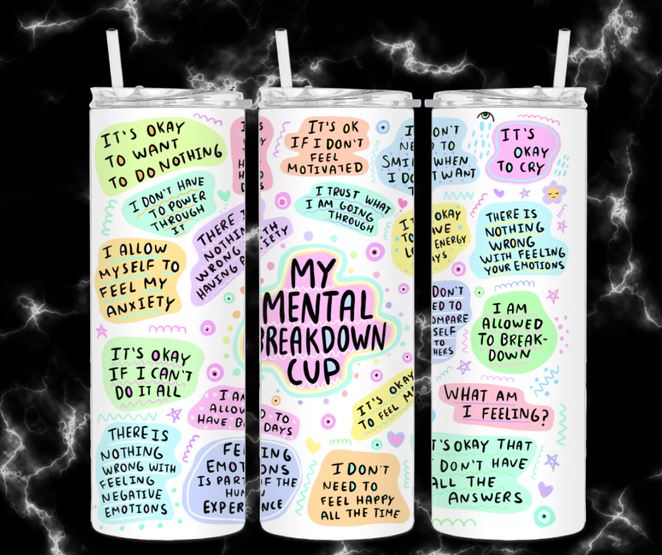 Mental Breakdown Tumbler