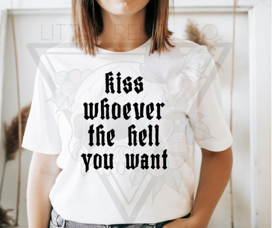 Kiss Whoever The Hell You Want