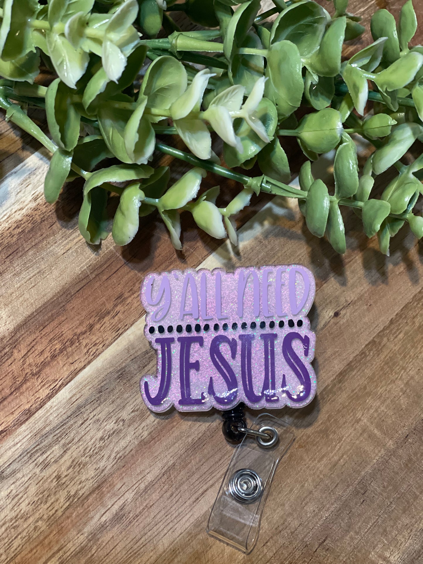 Y’all Need Jesus Badge Reel